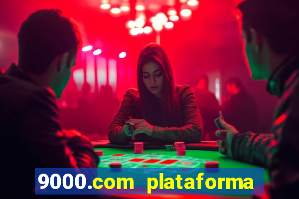 9000.com plataforma de jogos